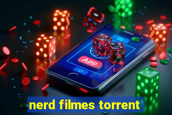 nerd filmes torrent